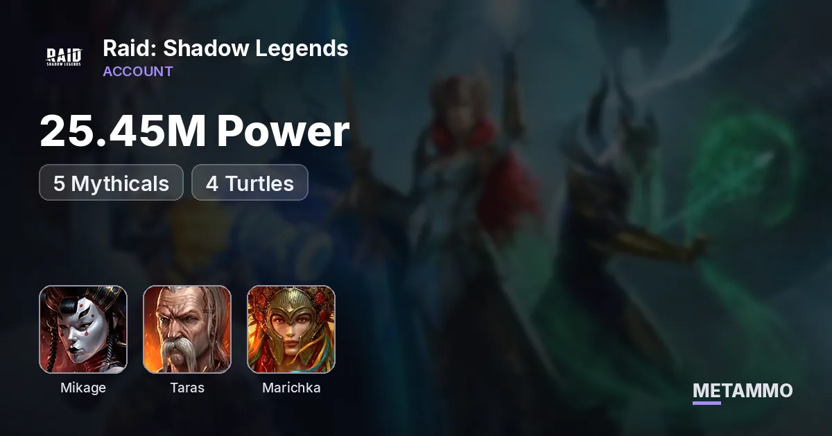 25.45M Power | 5 Mythicals | Mikage | 4 Turtles | Taras + Marichka - Raid: Shadow Legends account summary