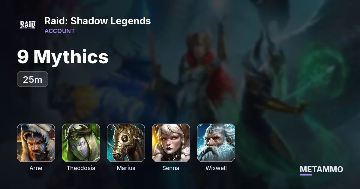25m | 9 Mythics | Arne, Theodosia, Marius, Senna, Wixwell - Raid: Shadow Legends account summary