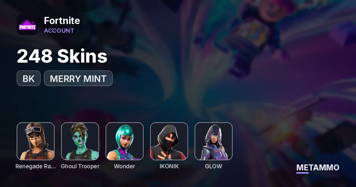 248 Skins | OG RENE | OG GHOUL | BK | WONDER | IKONIK | MERRY MINT | GLOW - Fortnite account summary