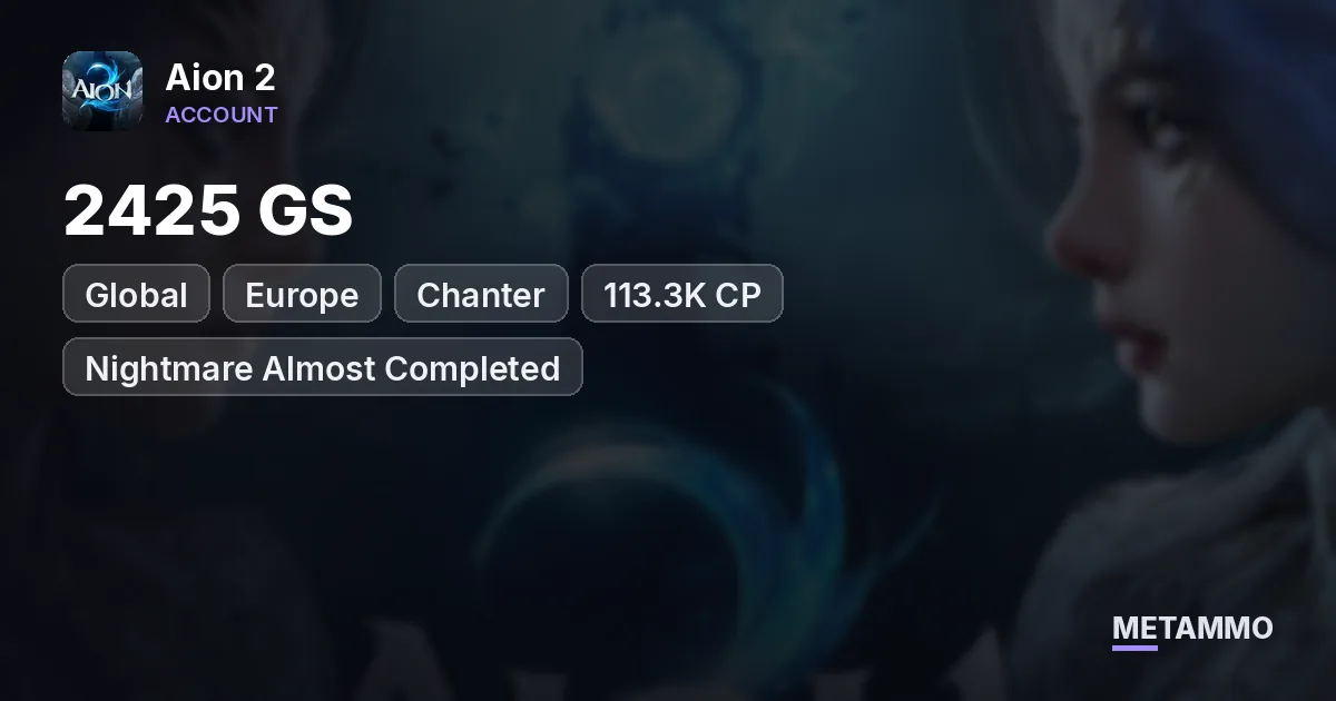 Chanter | 2425 GS | 113.3K CP | Nightmare Almost Completed | Global EU Zikel Asmodian - Aion 2 account summary