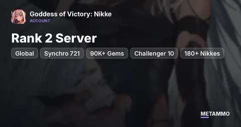 Global | Synchro 721 | Rank 2 Server | 90K+ Gems | Challenger 10 | 180+ Nikkes | 80 Costumes