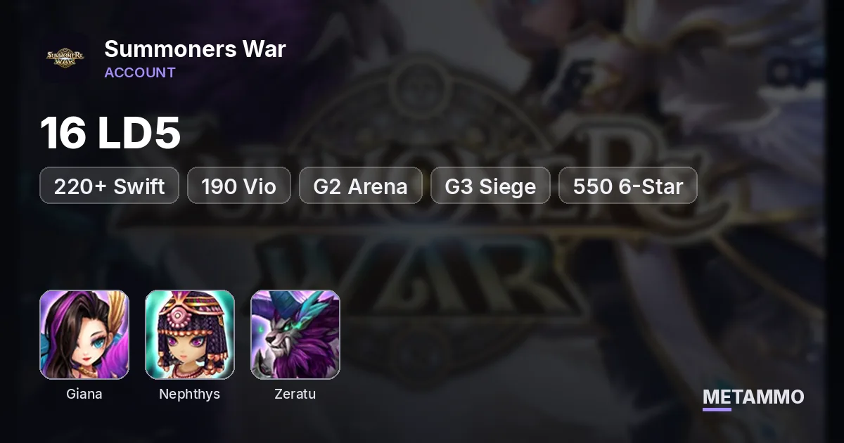 16 LD5 | Giana, Nephthys, Zeratu | +220+ Swift / +190 Vio | G2 Arena / G3 Siege | 550 6-Star - Summoners War account summary