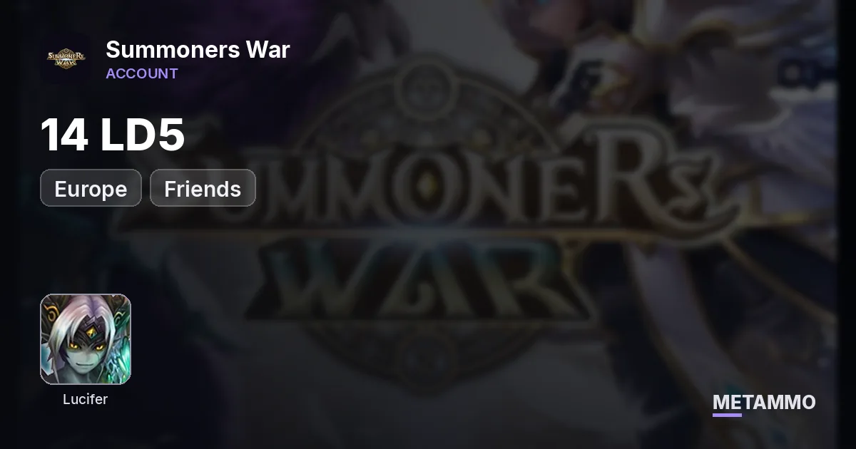 Europe | 14 LD5 | Lucifer + Friends - Summoners War account summary