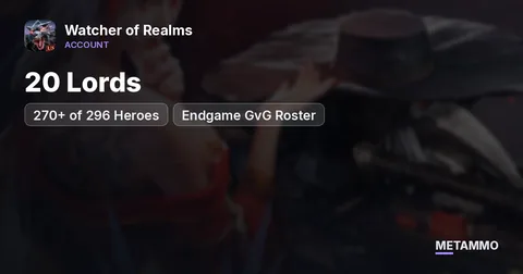 20 Lords | 270+ of 296 Heroes | Endgame GvG Roster