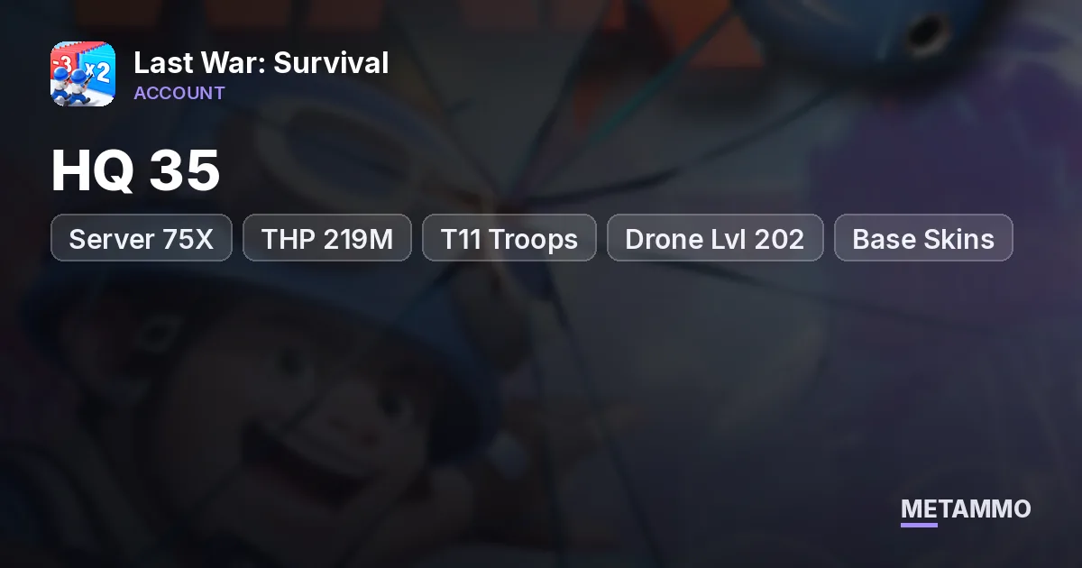Server 75X | THP 219M | HQ 35 | T11 Troops | Drone Lvl 202 | Base Skins - Last War: Survival account summary