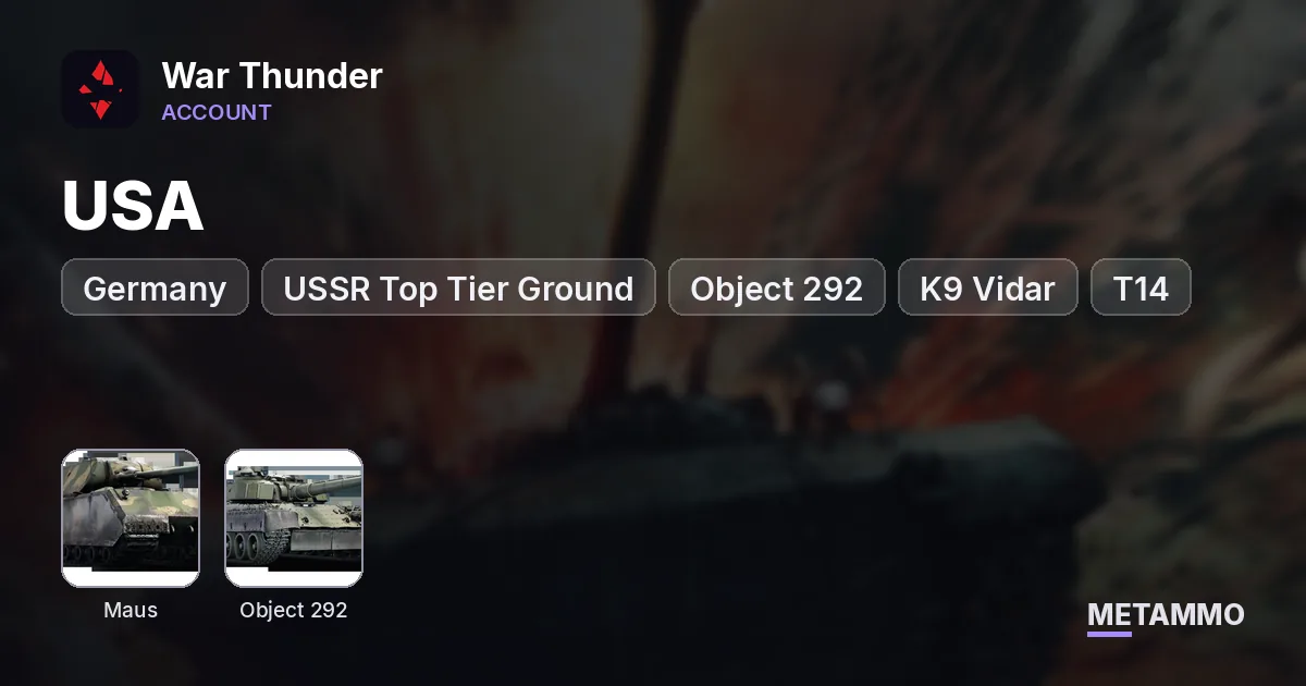 USA + Germany + USSR Top Tier Ground | Maus, Object 292, Kungstiger, K9 Vidar, T14 | Limited & Squadron Vehicles - War Thunder account summary