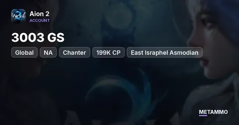 Chanter | 3003 GS | 199K CP | Global NA East Israphel Asmodian