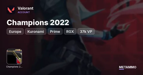 [EU] Champions 2022 | Kuronami | Prime | RGX | 37k VP | 52 Skins