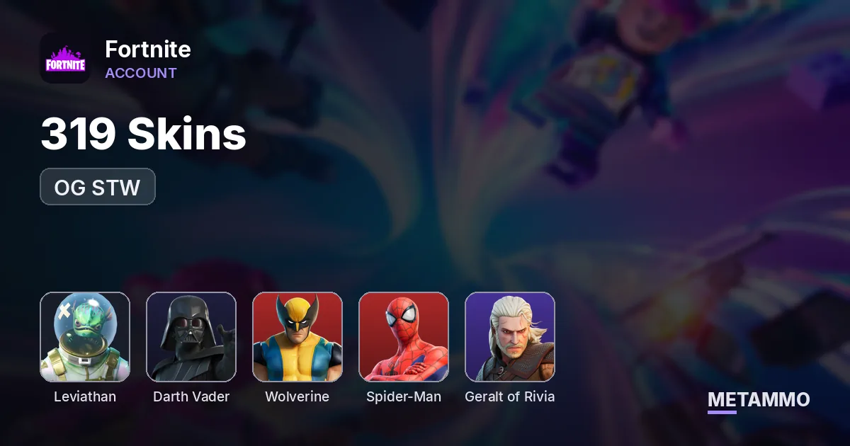 319 Skins | OG STW | Leviathan | Darth Vader | Wolverine | Spider-Man | Geralt of Rivia - Fortnite account summary