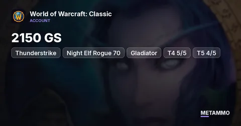 Thunderstrike - Night Elf Rogue 70 ■ 2150 GS ■ Gladiator ■ T4 5/5 ■ T5 4/5 ■ T6 3pc ■ DST ■ Fly 280%