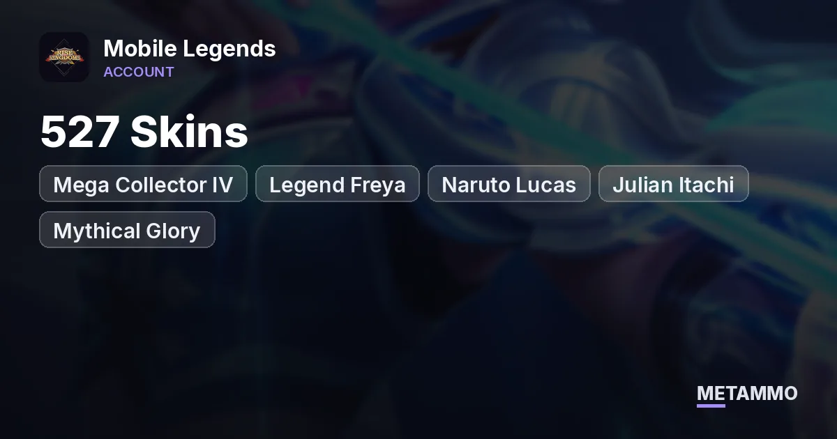 Mega Collector IV | 527 Skins | Legend Freya | Naruto Lucas + Julian Itachi | Mythical Glory - Mobile Legends account summary