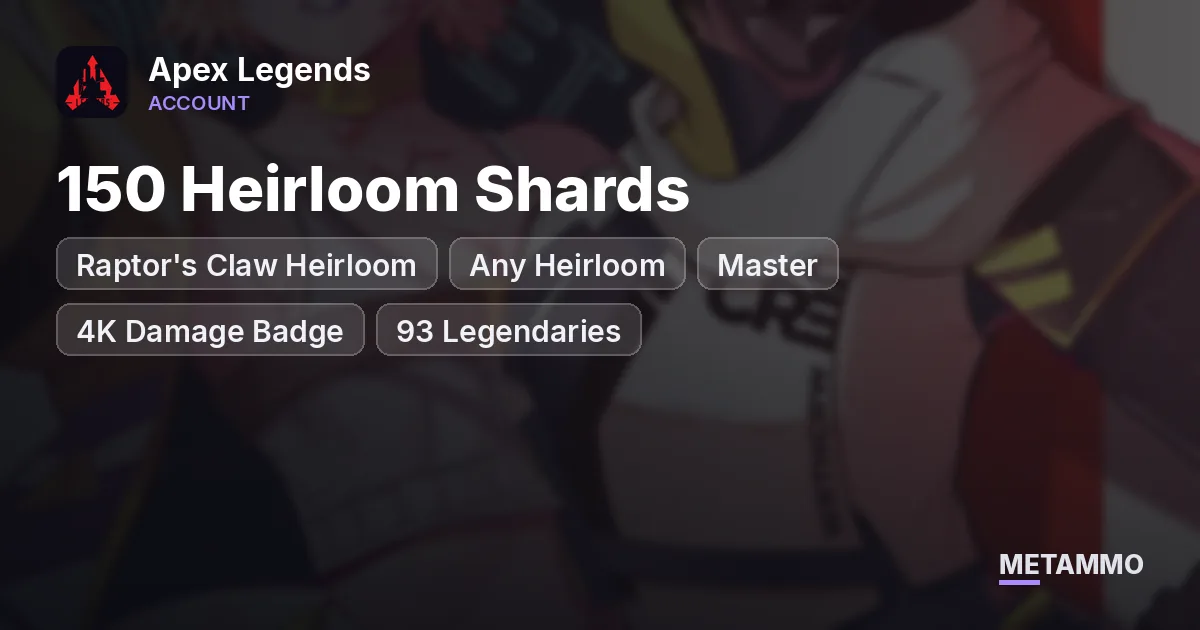 Raptor's Claw Heirloom | 150 Heirloom Shards | Any Heirloom | Master | 4K Damage Badge | 93 Legendaries | Lv 753 - Apex Legends account summary