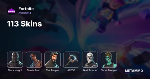 113 Skins | Black Knight | Travis Scott | The Reaper | AC/DC | Skull Trooper | Ghoul Trooper