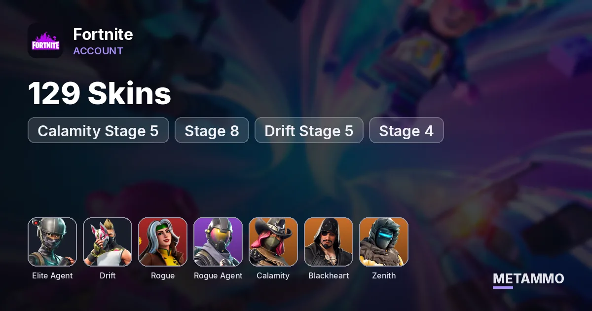 129 Skins | Elite Agent | Rogue Agent | Calamity Stage 5 | Blackheart (Stage 8) | Drift Stage 5 | Zenith (Stage 4) - Fortnite account summary