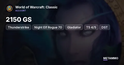 Thunderstrike - Night Elf Rogue 70 ■ 2150 GS ■ Gladiator ■ T5 4/5 ■ DST ■ Engineering 361 ■ Fly 280%