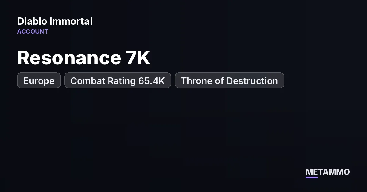 Resonance 7K | Combat Rating 65.4K | EU Server | Throne of Destruction - Diablo Immortal account summary