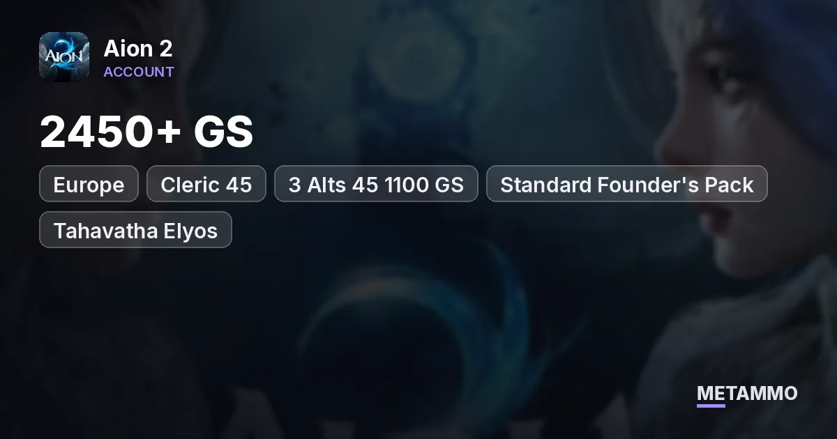 Cleric 45 | 2450+ GS | 3 Alts 45 1100 GS | Standard Founder's Pack | EU Tahavatha Elyos - Aion 2 account summary