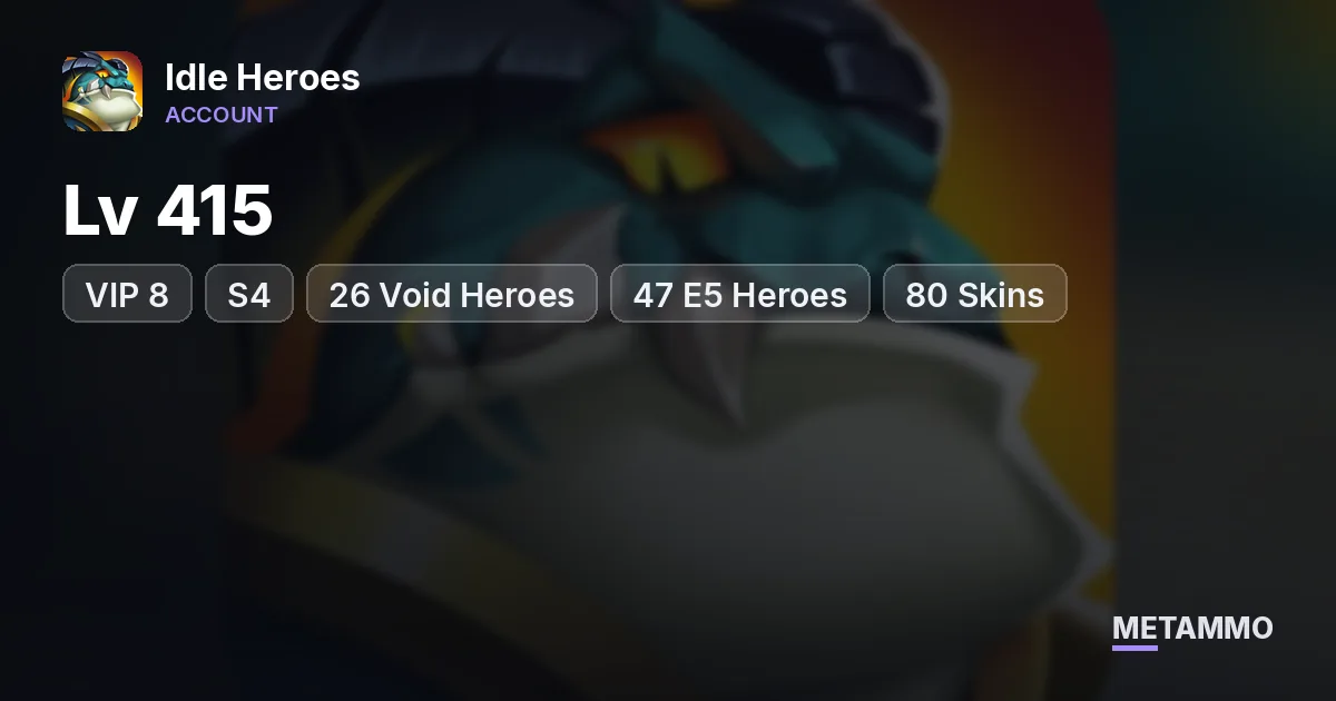 Android | Lv 415 | VIP 8 | S4 | 26 Void Heroes | 47 E5 Heroes | 80 Skins | 42B Team Power - Idle Heroes account summary
