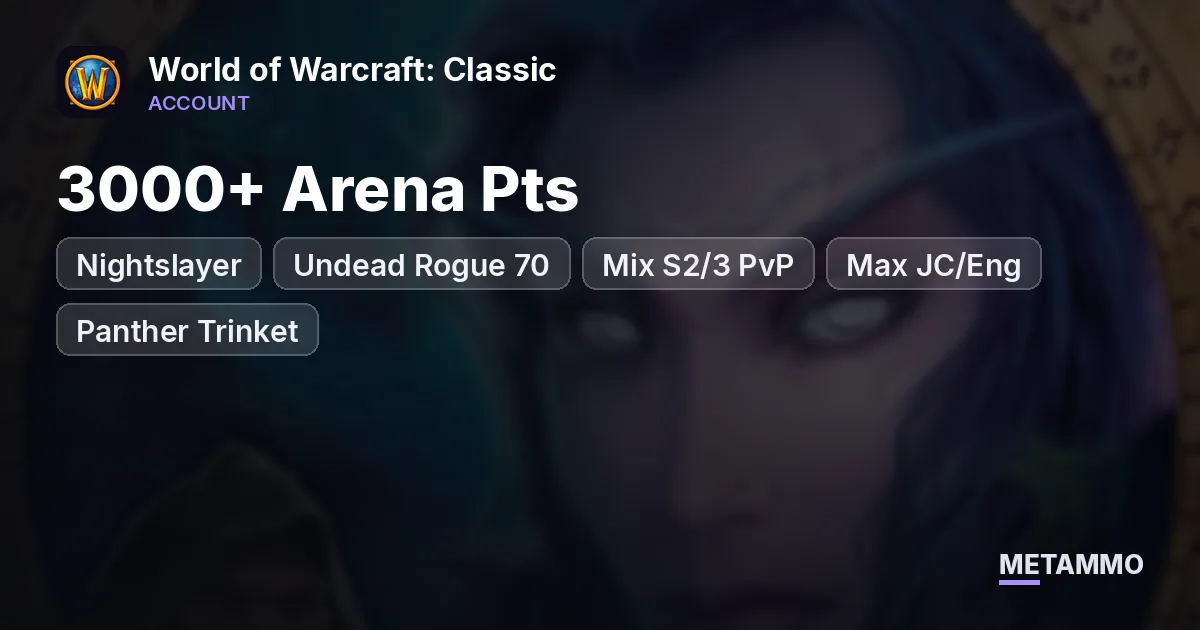 Nightslayer - Undead Rogue 70 ■ Mix S2/3 PvP ■ 3000+ Arena Pts ■ Max JC/Eng ■ Panther Trinket - World of Warcraft: Classic account summary