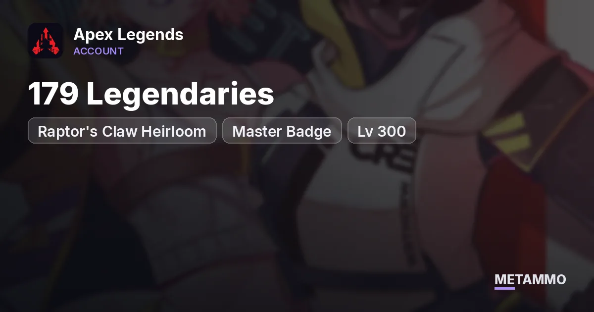 Raptor's Claw Heirloom | Master Badge | 179 Legendaries | Lv 300 | EA App/Steam - Apex Legends account summary