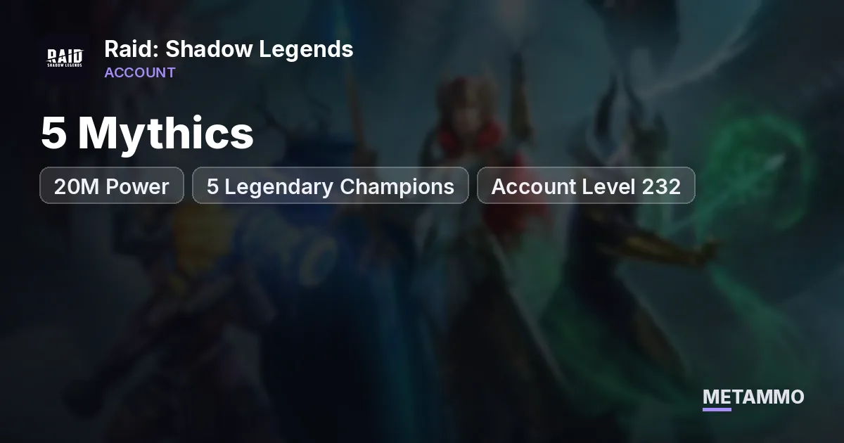5 Mythics | 20M Power | 5 Legendary Champions | Account Level 232 - Raid: Shadow Legends account summary