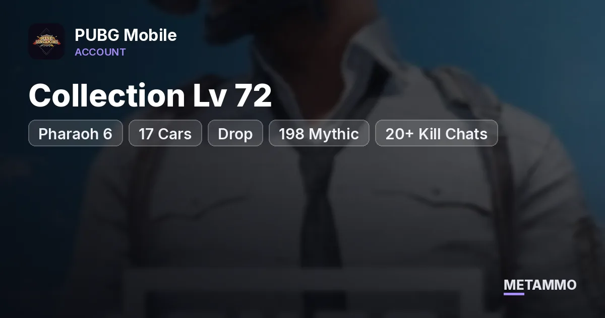 Pharaoh 6 | 17 Cars + Drop | Collection Lv 72 | 198 Mythic | 20+ Kill Chats - PUBG Mobile account summary
