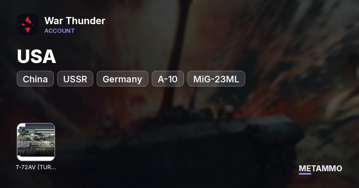 USA + China + USSR + Germany | A-10, MiG-23ML, T-72AV Turms-T, JF-17 | China Ground 11.7 BR | XP-50, AU-1 - War Thunder account summary