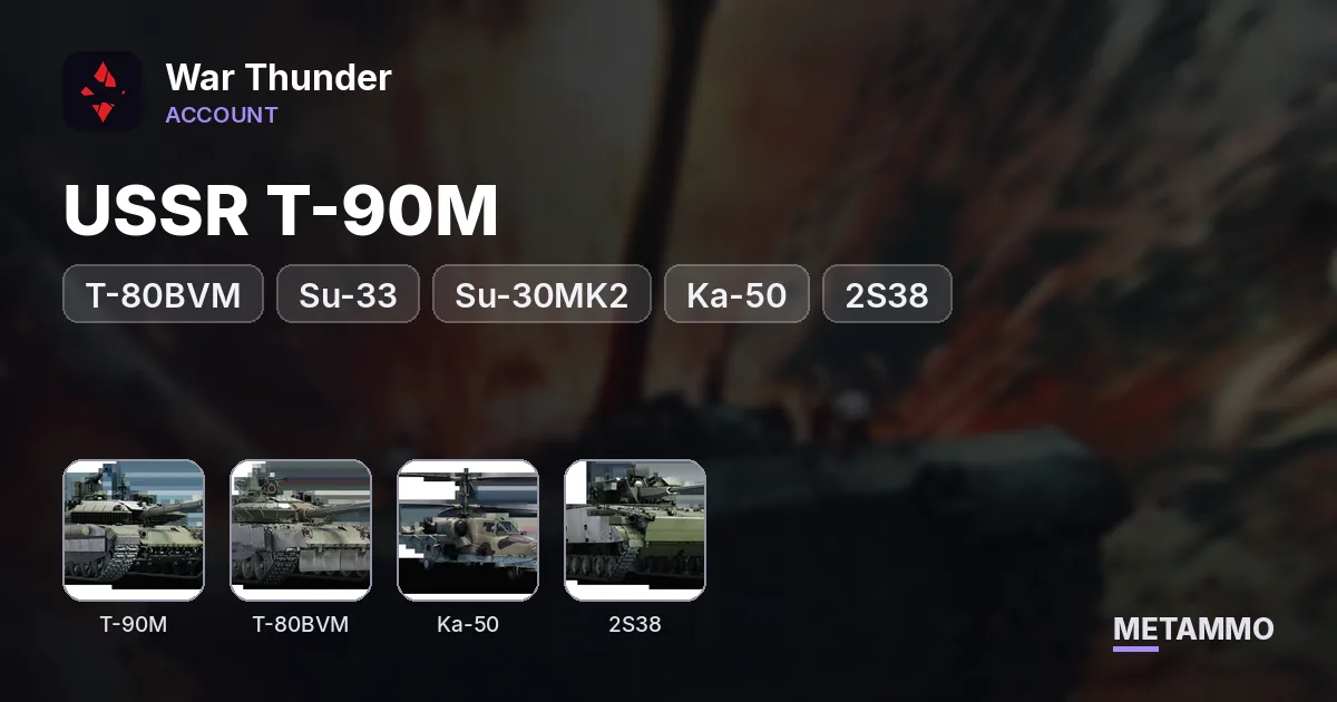 USSR T-90M, T-80BVM, BMPT | Su-33, Su-30MK2, Ka-50, 2S38 | F-16XL, Su-25BM Marathon | Level 94 - War Thunder account summary