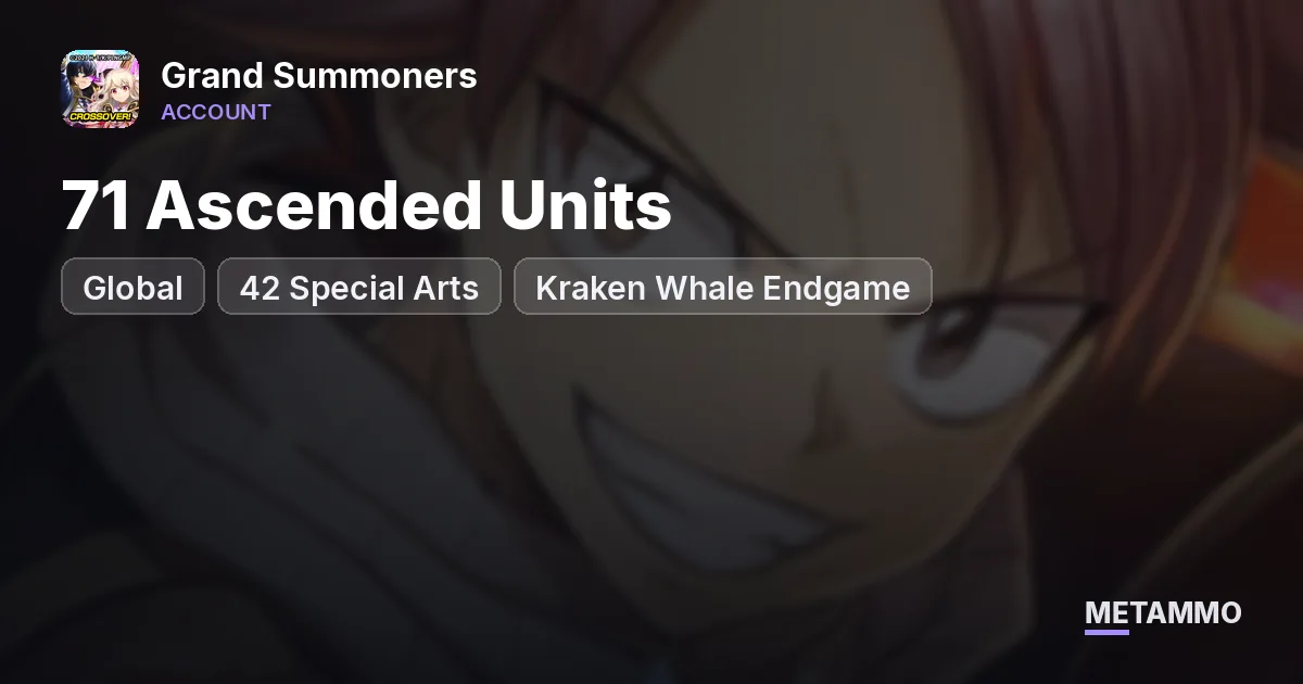 Global Server | 71 Ascended Units | 42 Special Arts | Kraken Whale Endgame - Grand Summoners account summary