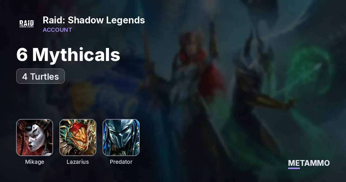 6 Mythicals | Mikage, Lazarius, Predator | 4 Turtles - Raid: Shadow Legends account summary