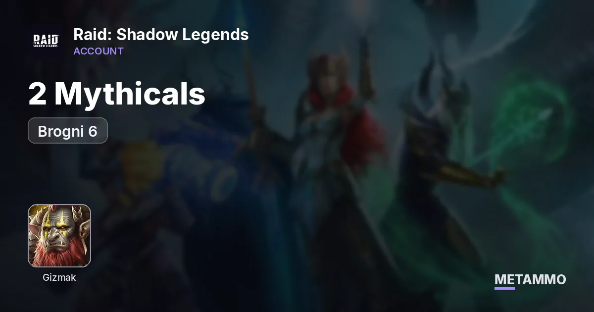 2 Mythicals | Gizmak, Brogni 6* | Arn, Soul - Raid: Shadow Legends account summary