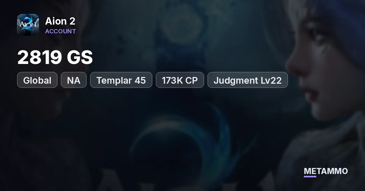 Templar 45 | 2819 GS | 173K CP | Judgment Lv22 | Monolith 30 | Global NA East Israphel Asmodian - Aion 2 account summary