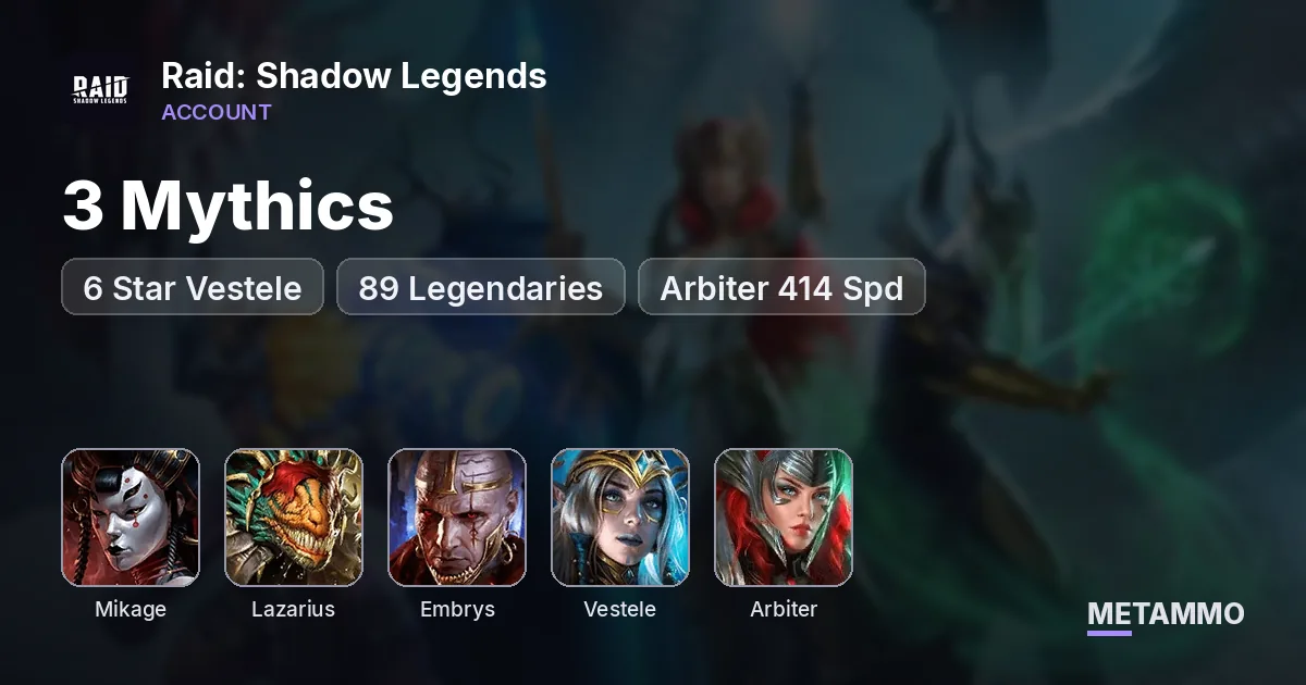 3 Mythics | Mikage + Lazarius + Embrys | 6 Star Vestele | 89 Legendaries | Arbiter 414 Spd - Raid: Shadow Legends account summary