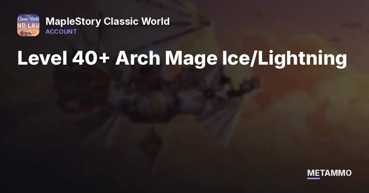 Level 40+ Arch Mage Ice/Lightning - MapleStory Classic World account summary