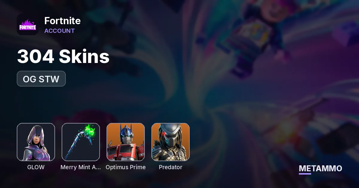 304 Skins | OG STW | Glow | Merry Mint Axe | Optimus Prime | Predator - Fortnite account summary