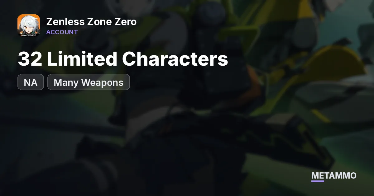 NA Server | 32 Limited Characters | Many Weapons - Zenless Zone Zero account summary