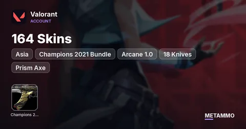 Asia | Champions 2021 Bundle + Arcane 1.0 | 164 Skins | 18 Knives | Prism Axe | Ascendant 2 Peak