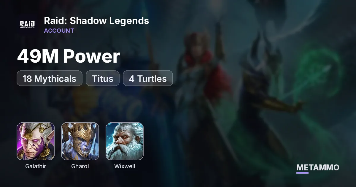 49M Power | 18 Mythicals | Galathir, Gharol | Titus + Wixwell | 4 Turtles - Raid: Shadow Legends account summary