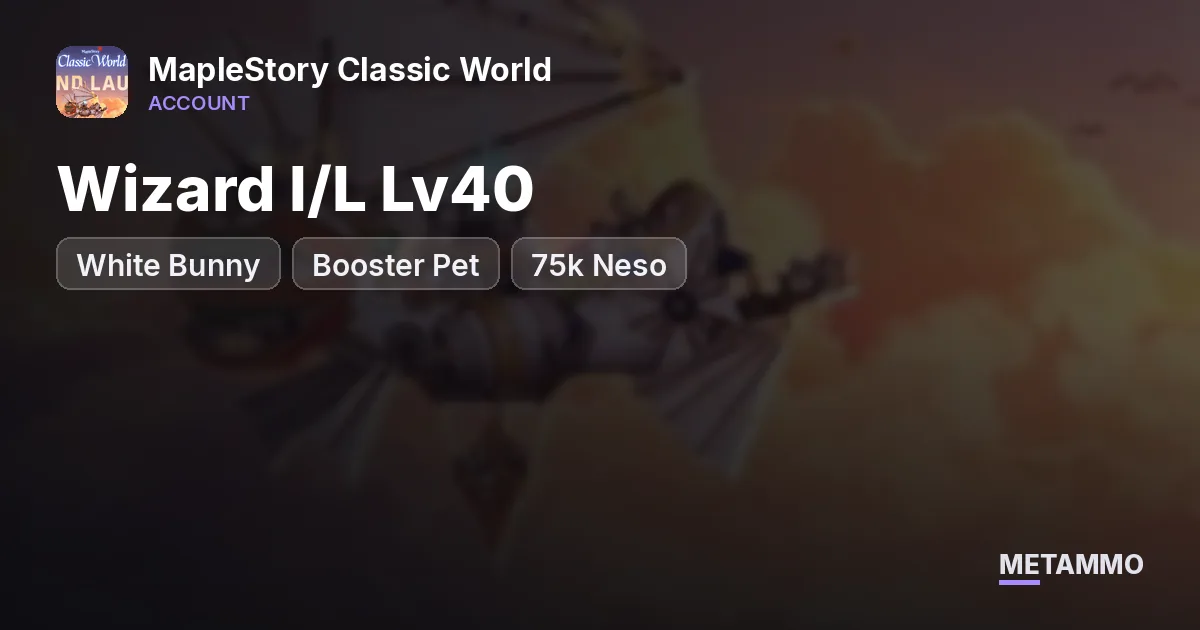 Wizard I/L Lv40 | White Bunny + Booster Pet | 75k Neso, ores, scrolls | Regular store permit | Windia - MapleStory Classic World account summary