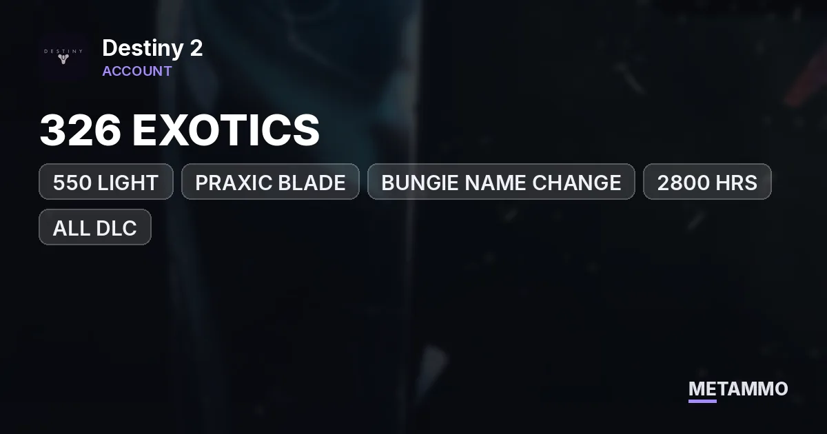 326 EXOTICS | 550 LIGHT | PRAXIC BLADE | PSN LINK AVAILABLE | BUNGIE NAME CHANGE | 2800 HRS | ALL DLC | BRAYTECH INSIDE - Destiny 2 account summary
