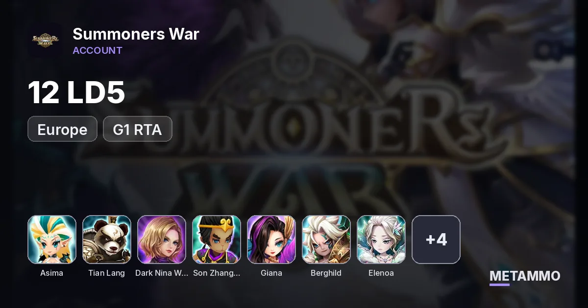 EU | G1 RTA | 12LD5 | ASIMA, TIAN LANG, DARK NINA, SON ZHANG, LAO, GIANA, BERGHILD, ELENOA, RAHUL, TRINITY, PATER, MAYA - Summoners War account summary