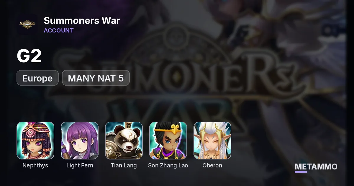 EUROPE | G2 | NEPHTHYS, LIGHT FERN, TIAN LANG, SON SHANG LAO, OBERON | MANY NAT 5 - Summoners War account summary