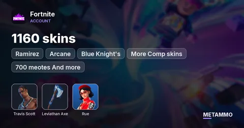 1160 skins | Travis | Rue | Levi axe | Ramirez | Arcane | Blue Knight's | More Comp skins | 700 meotes And more