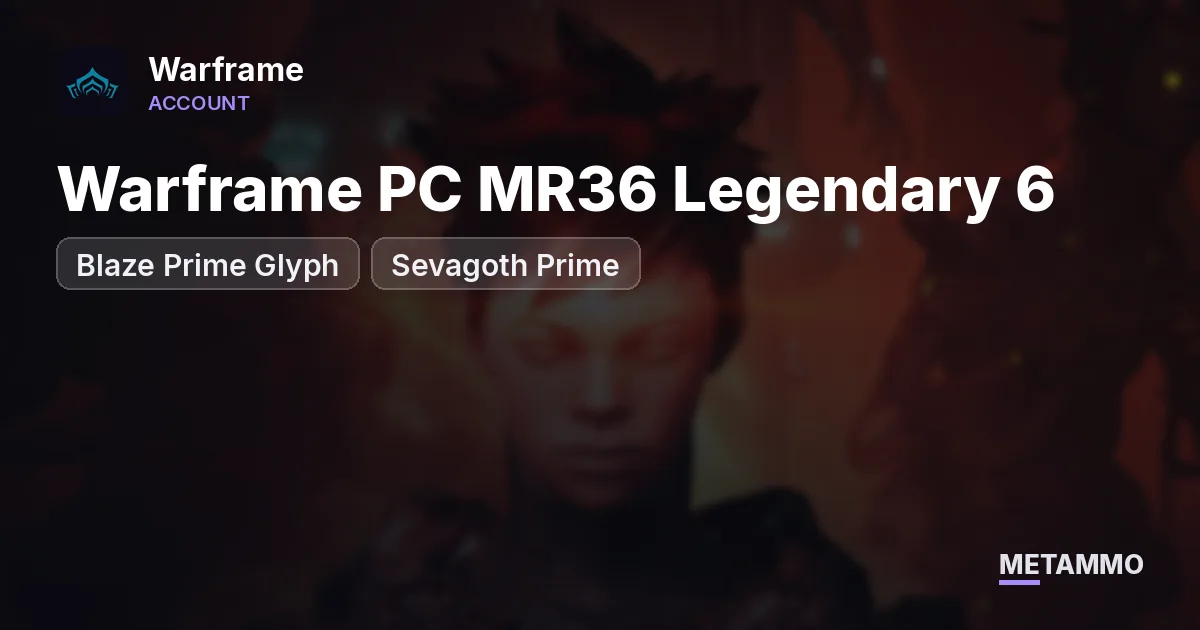 Warframe PC MR36 Legendary 6| Blaze Prime Glyph + Sevagoth Prime | Steam UNLINKED - Warframe account summary