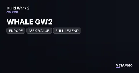 WHALE GW2 | EUROPE | 185K VALUE | FULL LEGEND