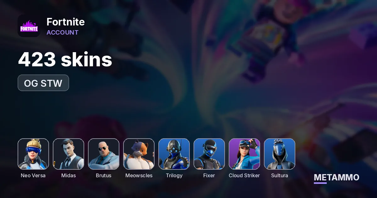 423 skins | OG STW | Neo Versa | Gold Midas | Gold Brutus | Gold Meowscles | Trilogy | Fixer | Cloud Striker | Sultura - Fortnite account summary