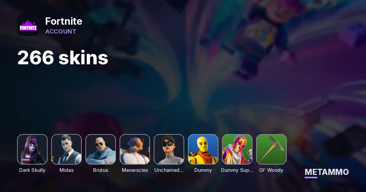 266 skins | Dark Skully | Gold Midas | Gold Brutus | Gold Meowscles | Dummy Supreme | Unchained Ramirez | Ol' Woody - Fortnite account summary