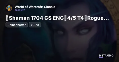 Spineshatter - [x3 70]◈Shaman 1704 GS ENG◈4/5 T4◈Rogue 1687 GS◈3/5 T4◈Druid 1504 GS◈