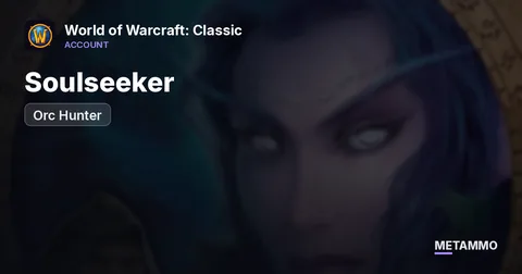 Soulseeker - Orc Hunter 60◈ALCHEMY/MINING/FISHING◈FISHING TOURNAMENT TRINKET◈