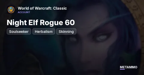Soulseeker - Night Elf Rogue 60 ■ Herbalism ■ Skinning